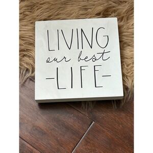 Living Our Best Life‎ Wood Sign Table Decor Shelf Sitter Home Decor